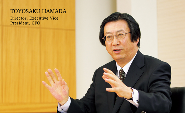 TOYOSAKU HAMADA Director, Executive Vice President, CFO